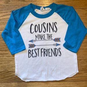 American Apparel "Cousins Make The Best Friends" Long Sleeve T-Shirt (SZ 4T)